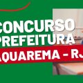 Concurso Prefeitura de Saquarema – RJ: mais de 930 vagas