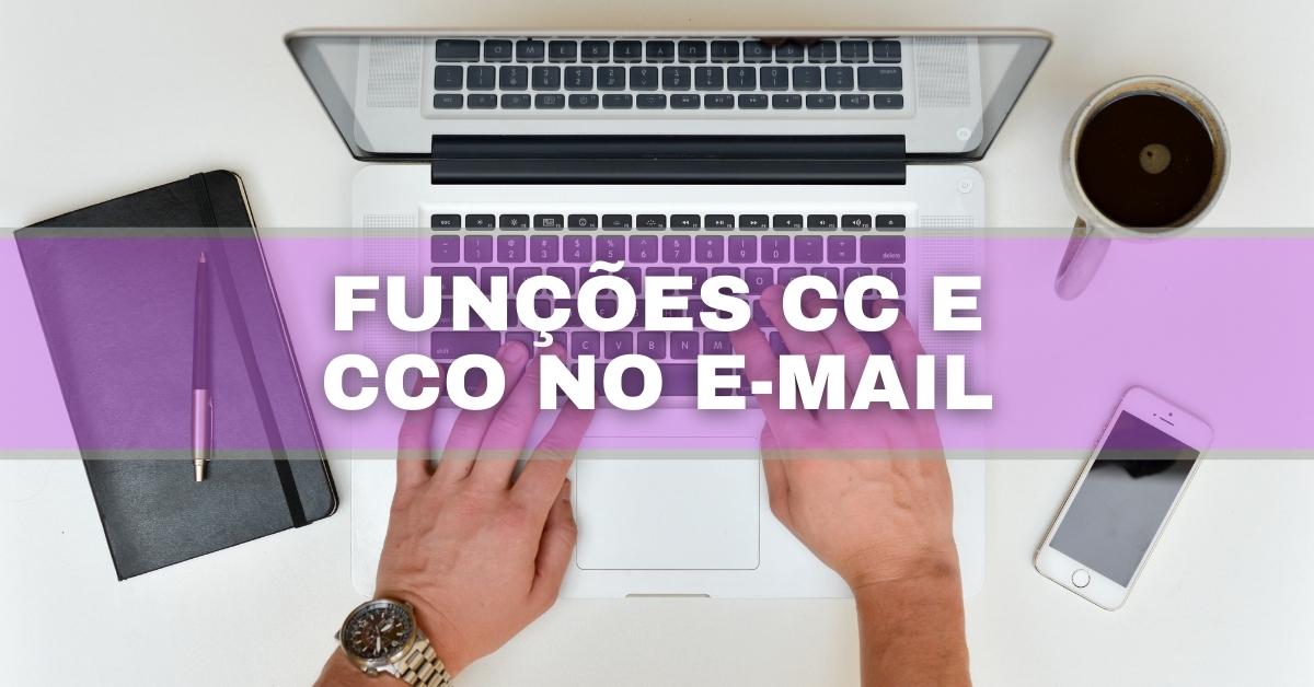 diferença entre cc e cco no e-mail, o que é cc e cco do e-mail, para que serve cc e cco no e-mail, cc e cco no e-mail