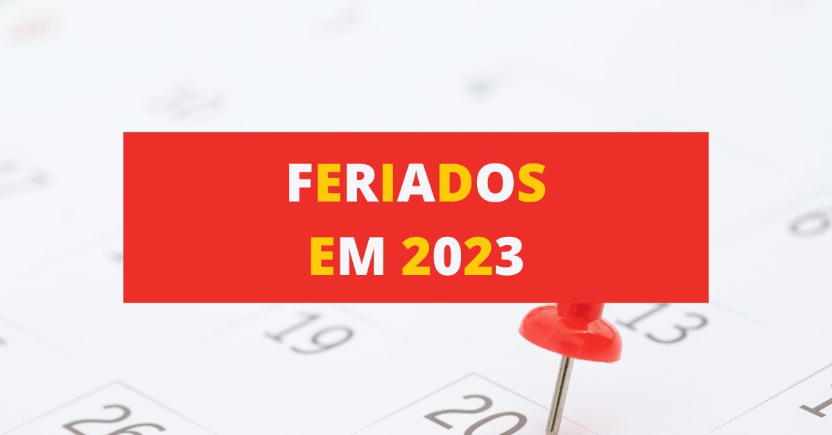 2023 terá 11 feriados bancários nacionais; confira datas, Economia