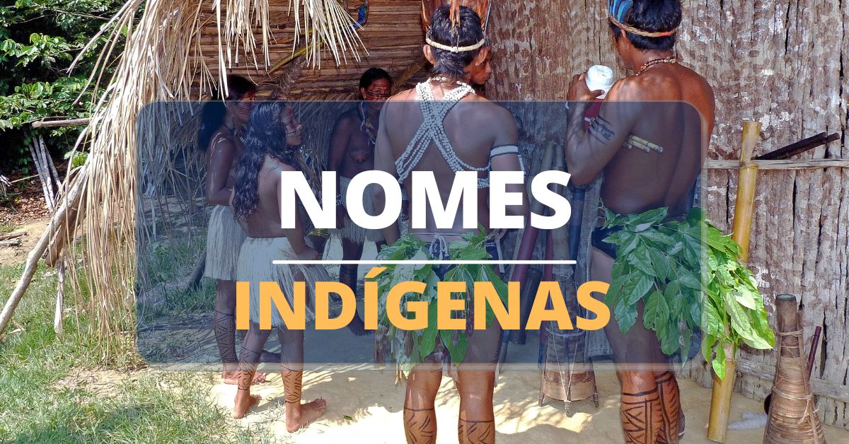nomes indígenas, nomes indígenas femininos, nomes indígenas masculinos, nomes indígenas tupi, nomes indígenas amazonas, nomes indígenas tupi-guarani