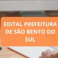 Prefeitura de São Bento do Sul – SC abre edital de processo seletivo; ganhos de até R$ 16,7 MIL