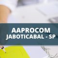 AAPROCOM de Jaboticabal – SP: edital anuncia vencimentos de até R$ 20,4 mil