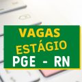 PGE – RN abre vagas de estágio; confira os detalhes da bolsa