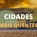 Acima de 50°C: confira as 7 cidades mais quentes do mundo