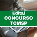 Concurso TCMSP: edital de reabertura com 107 vagas; até R$ 18 mil