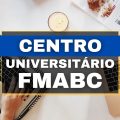 Concurso Centro Universitário FMABC – SP oferece 68 vagas