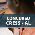 Concurso CRESS 16ª Região – AL: edital é anunciado; confira as vagas disponíveis