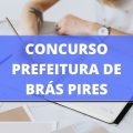 Concurso Prefeitura de Brás Pires – MG: edital abre 140 vagas