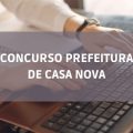 Concurso Prefeitura de Casa Nova – BA: cronograma retificado; edital com 538 vagas