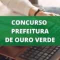 Concurso Prefeitura de Ouro Verde – SP: edital é publicado