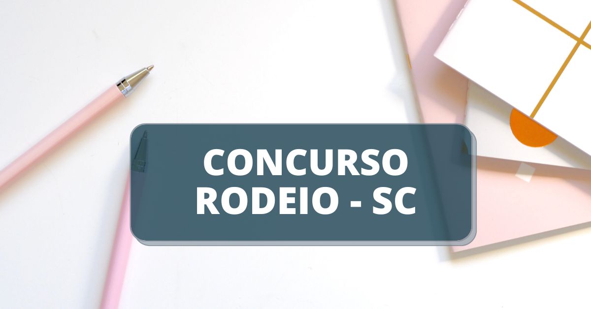 concurso Prefeitura de Rodeio - SC, concurso público sc, concurso rodeio, concurso público rodeio, concursos sc