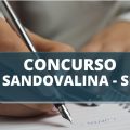 Concurso Prefeitura de Sandovalina – SP: Edital e inscrições