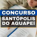 Concurso Prefeitura de Santópolis do Aguapeí – SP tem vencimentos de até R$ 11 mil