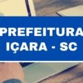 Prefeitura de Içara – SC abre 37 vagas em seletivo