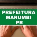 Concurso Prefeitura de Marumbi – PR: 14 vagas imediatas; edital e inscrições