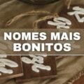 40 nomes próprios mais bonitos do mundo e seus significados