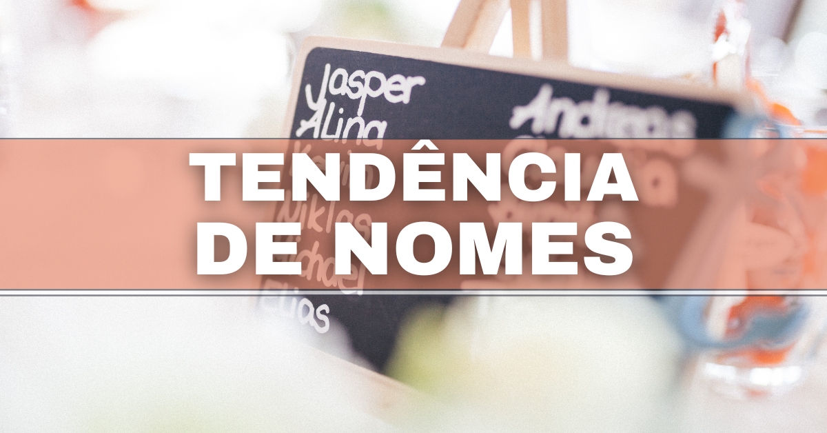 Novo Bebê - Top 10 nomes masculinos, tendências para