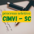 CIMVI – SC divulga edital de processo seletivo