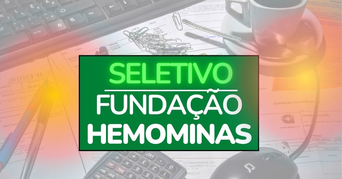 Processo seletivo Fundação Hemominas, Processo seletivo Hemominas, Concurso Hemominas