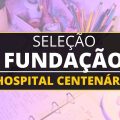 Fundação Hospital Centenário de São Leopoldo – RS abre processo seletivo