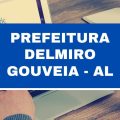 Prefeitura de Delmiro Gouveia – AL: vagas imediatas em edital; inscrições