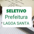 Prefeitura de Lagoa Santa – MG abre novo processo seletivo