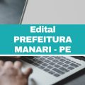 Concurso Prefeitura de Manari – PE: 34 vagas imediatas; cronograma retificado