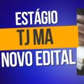 Programa de Estágio Remunerado do TJ MA abre 405 vagas