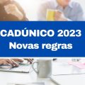 CadÚnico terá critérios atualizados em 2023; saiba o que deve mudar