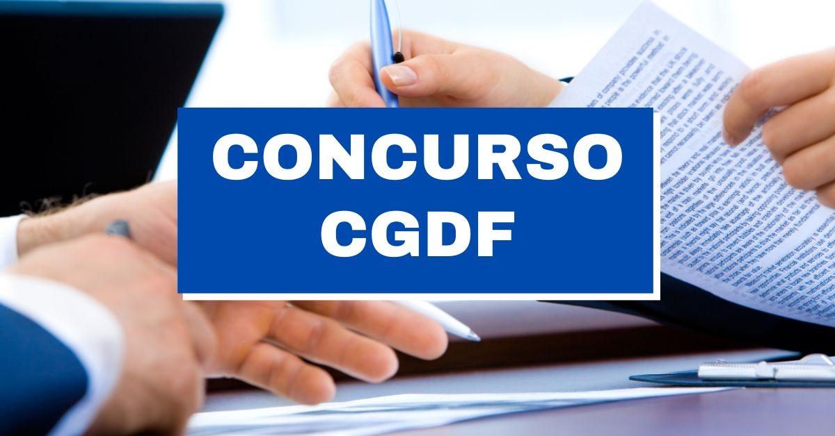 concurso CGDF, edital CGDF, inscrições CGDF, vagas auditor CGDF, auditor CGDF, provas auditor CGDF, datas auditor CGDF, Controladoria-Geral do Distrito Federal