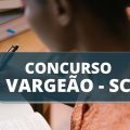 Concurso Câmara de Vargeão – SC: edital e inscrição; confira os cargos