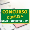 Concurso COMUSA de Novo Hamburgo – RS: alterações no cronograma; mensais de até R$ 6,9 mil