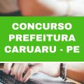 Concurso Prefeitura de Caruaru – PE: edital oferta mais de 400 vagas