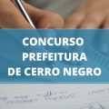 Concurso Prefeitura de Cerro Negro – SC: edital divulgado; ganhos de até R$ 19,2 MIL