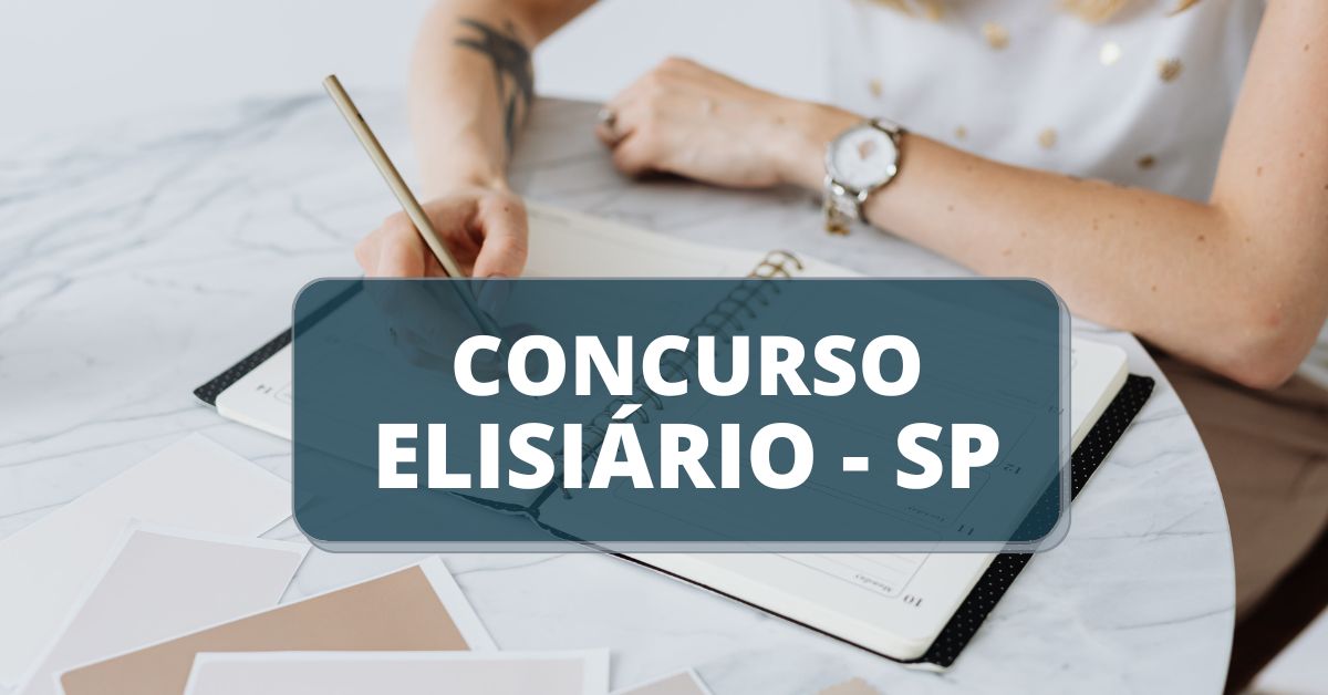Concurso Prefeitura de Elisiário – SP: edital anunciado oferta remuneração de até R$ 7,8 mil