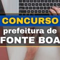 Concurso Prefeitura de Fonte Boa – AM oferece 370 vagas em três editais