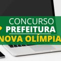 Concurso Prefeitura de Nova Olímpia – PR: novas vagas para diversos cargos