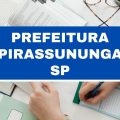 Concurso Prefeitura de Pirassununga – SP: 36 vagas imediatas; até R$ 5 mil