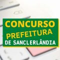 Concurso Prefeitura de Sanclerlândia – GO: 68 vagas; diversos cargos