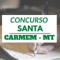 Concurso Prefeitura de Santa Carmem – MT: edital e inscrição