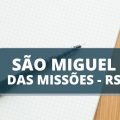 Prefeitura de São Miguel das Missões – RS divulga edital republicado de processo seletivo