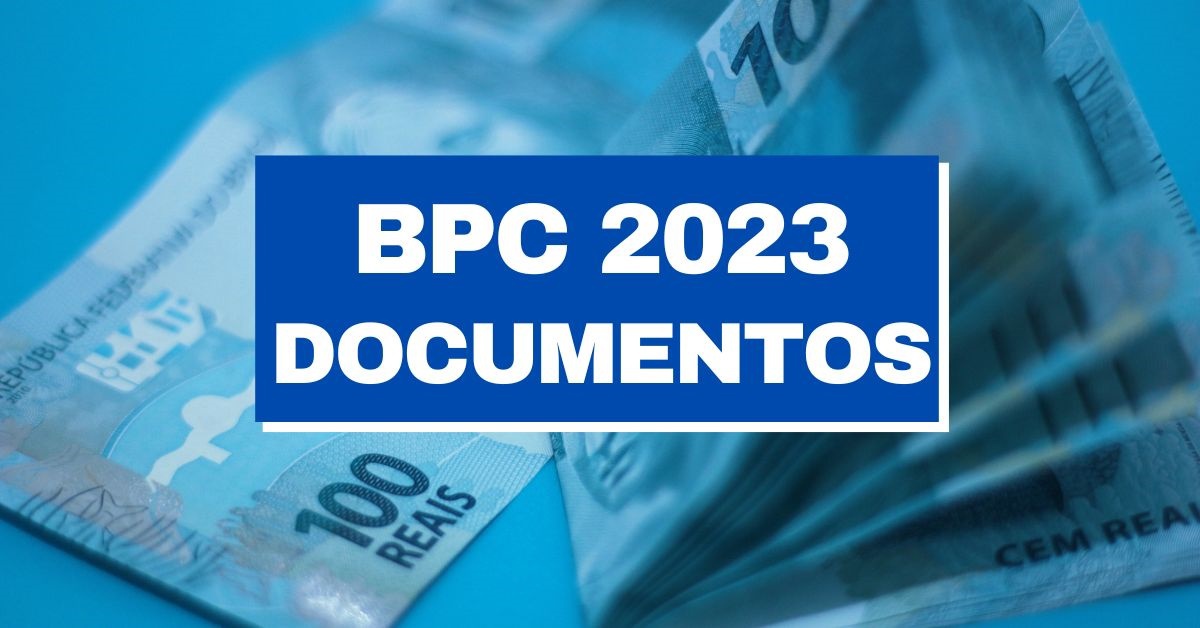 solicitar BPC documentos 2023, documentos BPC 2023, regras do BPC, requisitos do BPC