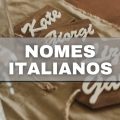 Confira 15 nomes próprios bonitos que têm origem italiana