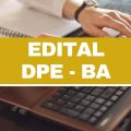 DPE – BA: 115 vagas em diversas áreas; salários R$ 3 mil