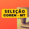 Seletivo COREN – MT abre oportunidade na área administrativa