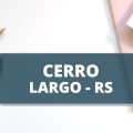 Prefeitura de Cerro Largo – RS anuncia edital de processo seletivo