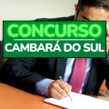 Concurso Cambará do Sul – RS: Prefeitura abre diversas vagas