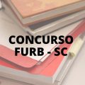 Concurso FURB SC: novas vagas; até R$ 5.836 mensais