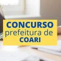 Concurso Prefeitura de Coari – AM faz alteração em seu cronograma; 334 vagas