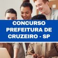 Concurso Prefeitura de Cruzeiro – SP: 133 vagas imediatas; três editais